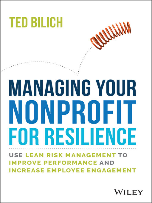 Title details for Managing Your Nonprofit for Resilience by Ted Bilich - Available